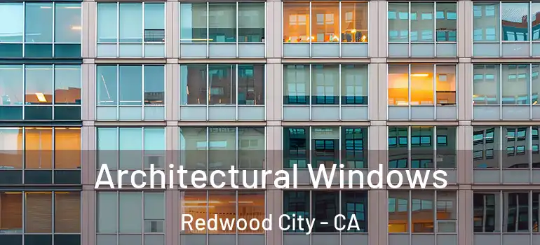  Architectural Windows Redwood City - CA