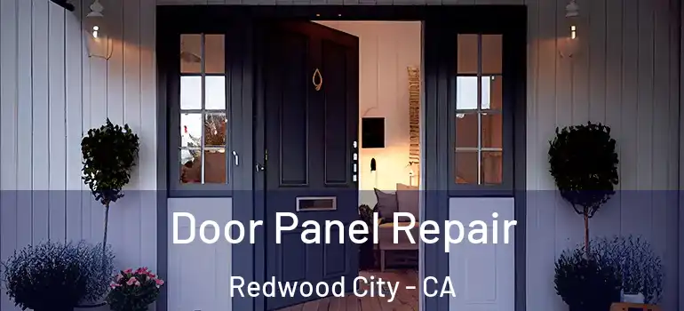  Door Panel Repair Redwood City - CA