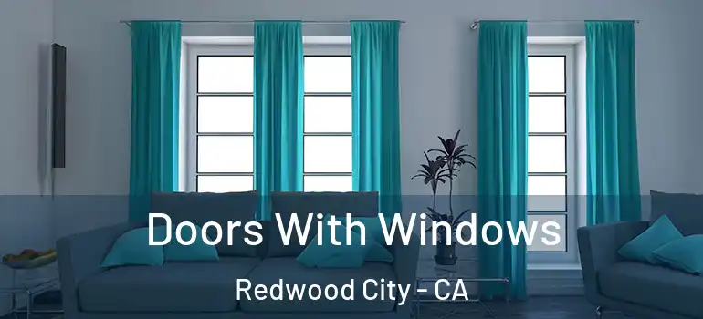  Doors With Windows Redwood City - CA
