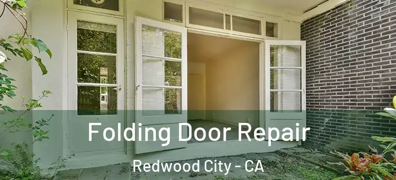  Folding Door Repair Redwood City - CA