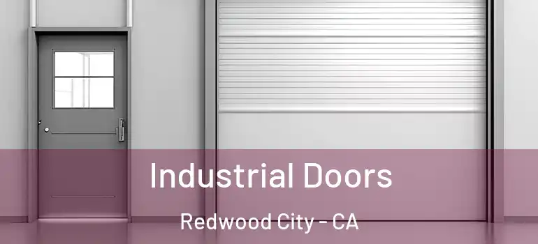  Industrial Doors Redwood City - CA