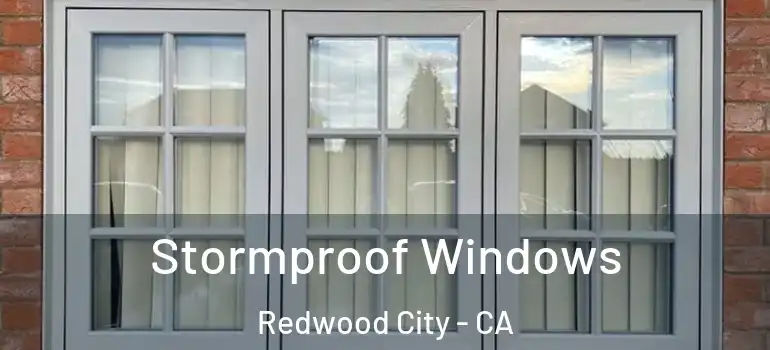  Stormproof Windows Redwood City - CA