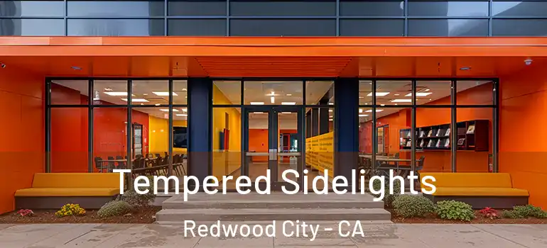  Tempered Sidelights Redwood City - CA