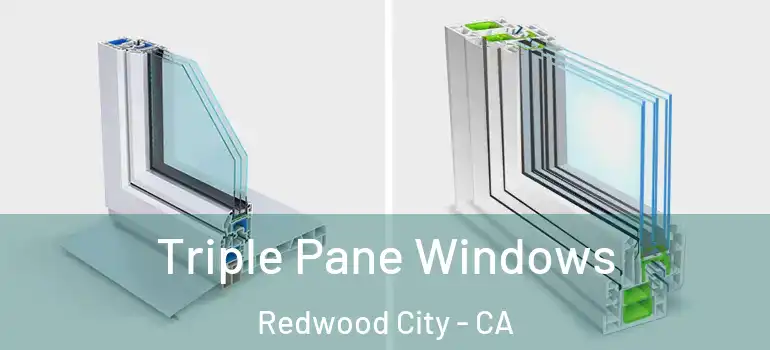 Triple Pane Windows Redwood City - CA